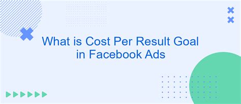 cost per result goal facebook ads